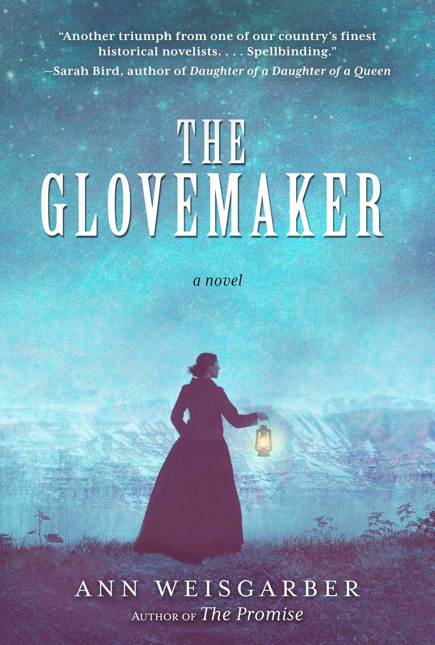 Book cover art: The silhouette of a woman in a long dress, holding a lantern.  She is standing on dark blue ground, and the sky is a gloomy, dark blue. The title, The Glovemaker, appears towards the top.  The author's name, Ann Weisgarber, appears at the bottom.