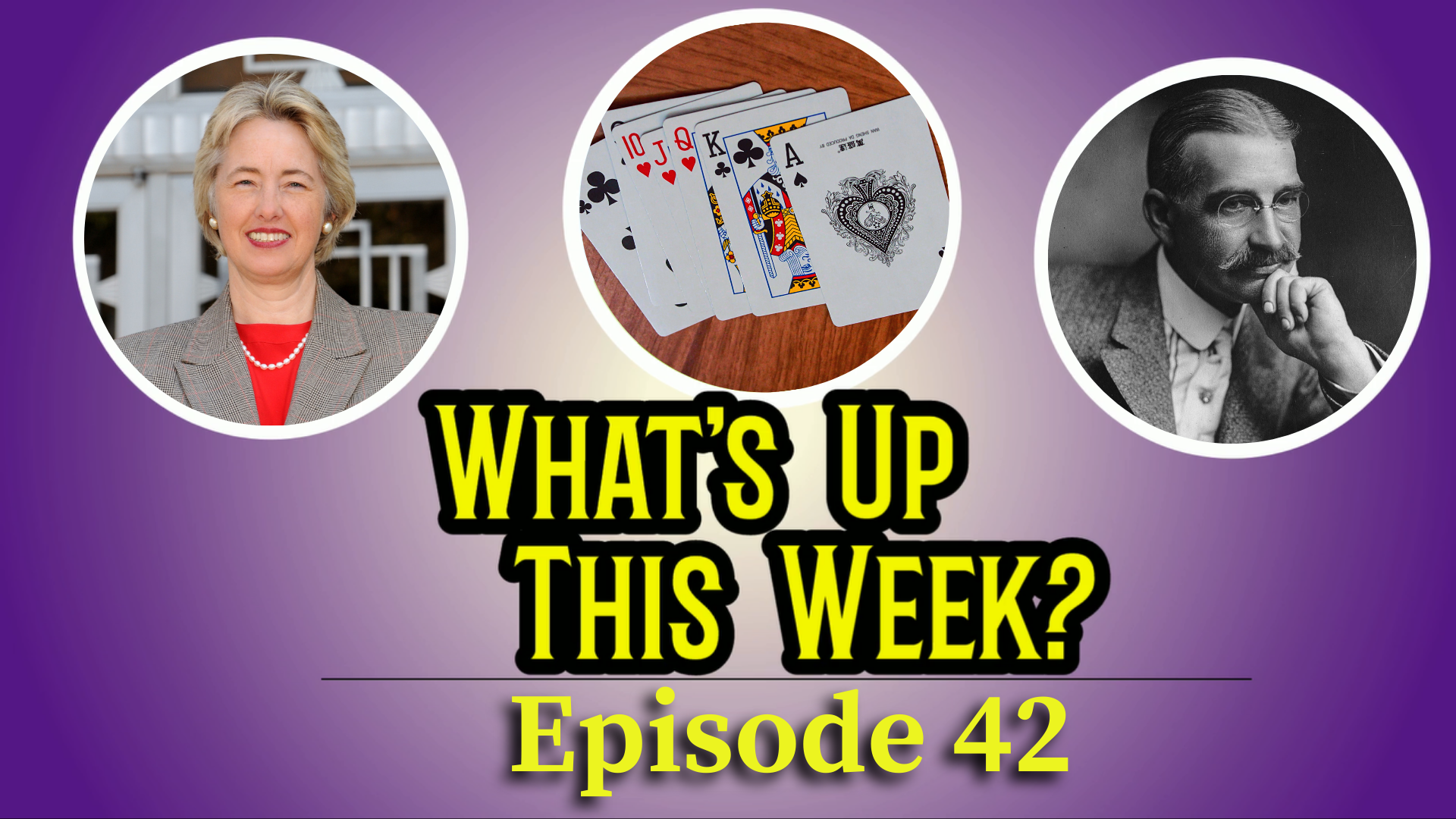 Text: What's Up This Week? Episode 29. 3 images in circles: Annise Parker, playing cards, and Frank L. Baum
