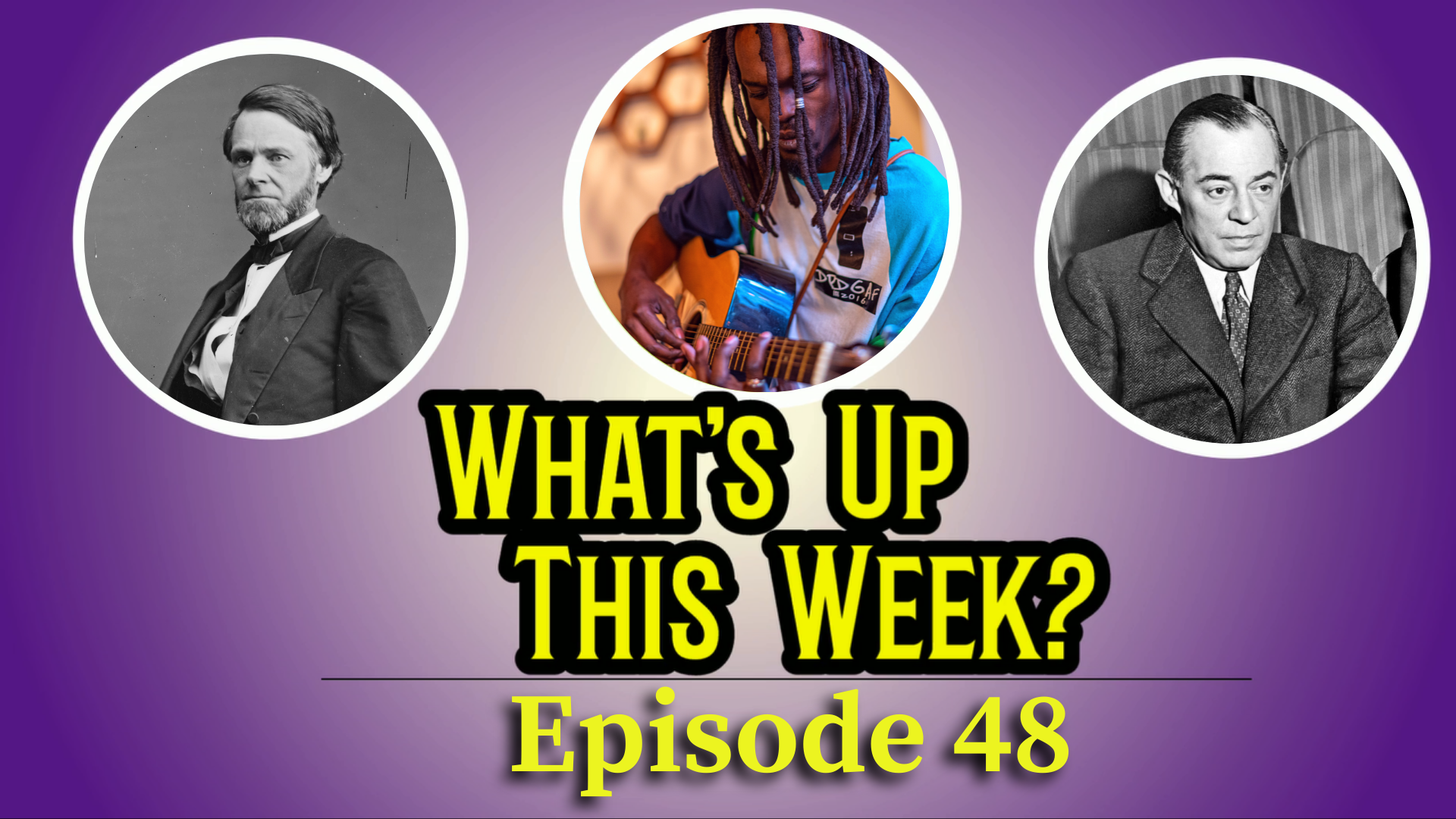 Text: What's Up This Week? Episode 29. 3 images in circles: John Sherman, a reggae musician, and Richard Rodgers.