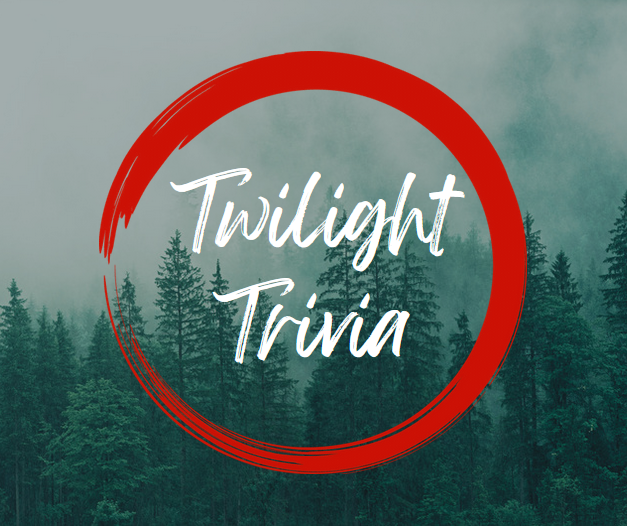 An image of a forest with text reading "Twilight trivia" in a red circle