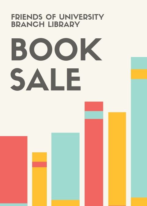 Color graphic of book spines.  The text reads, "Friends of University Branch Library", then in bigger font, "Book Sale".