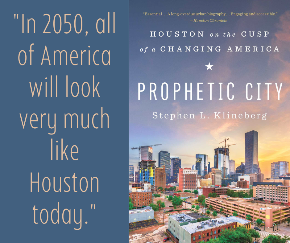 Quote on left: "In 2050, all of America will look very much like Houston today."  Book cover on right: a view of downtown Houston, with the title and author displayed.