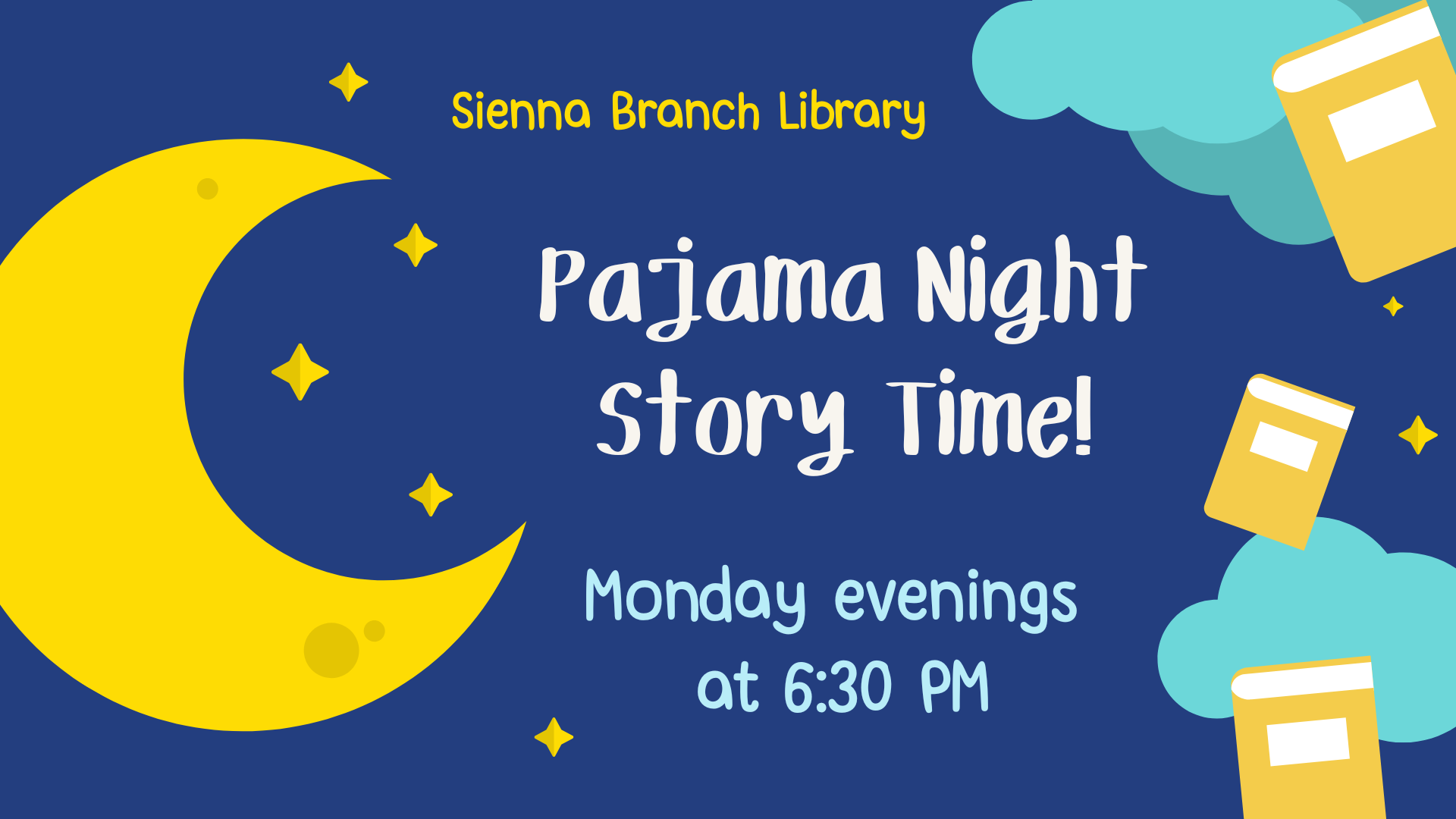Sienna Branch Library Pajama Night Story Time Monday evenings at 6:30 PM