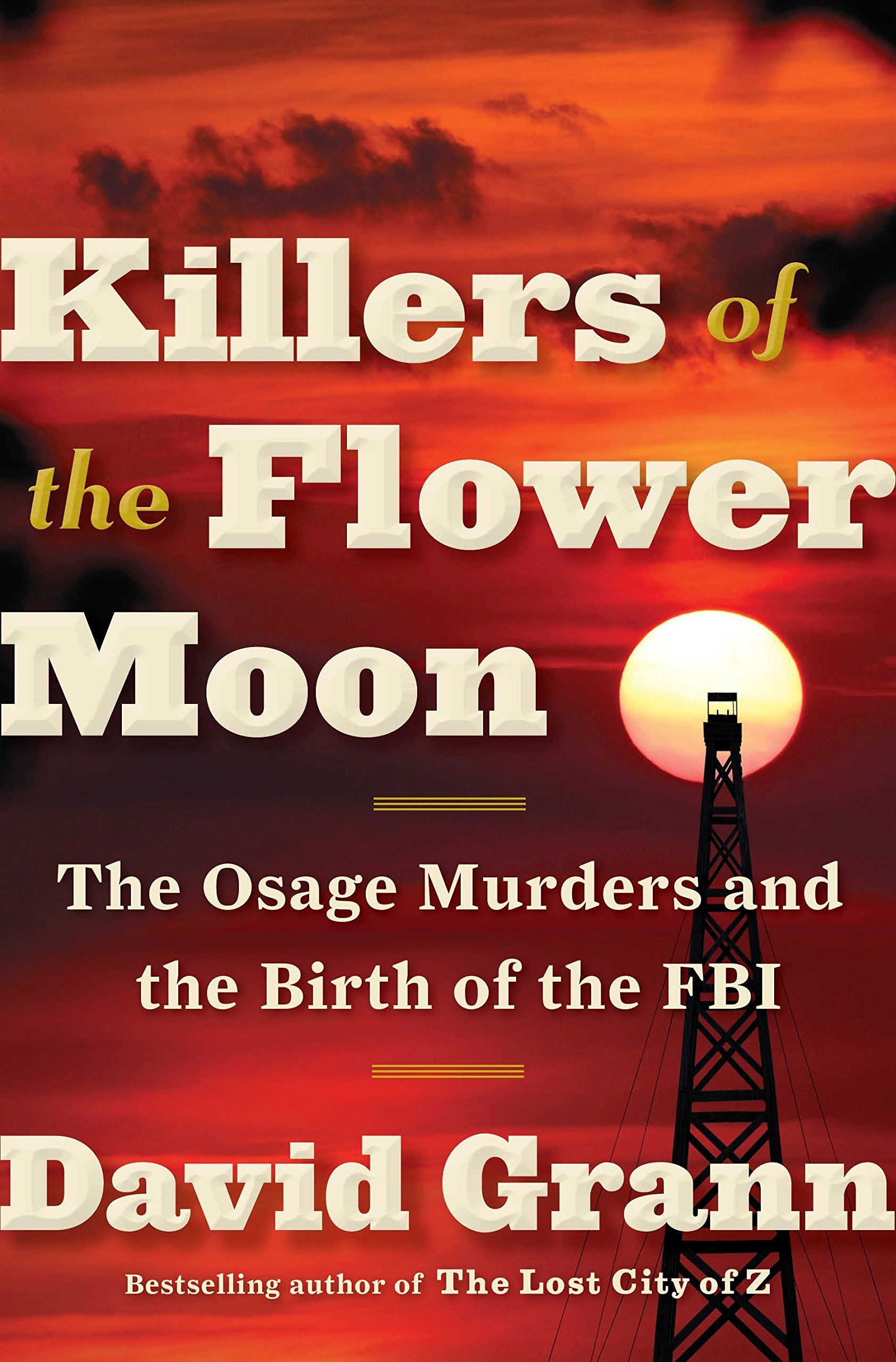 Book cover of Killers of the Flower Moon by David Grann
