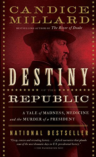 Book cover of "Destiny of the Republic"