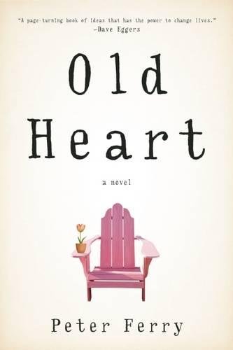 Book cover of Old Heart by Peter Ferry