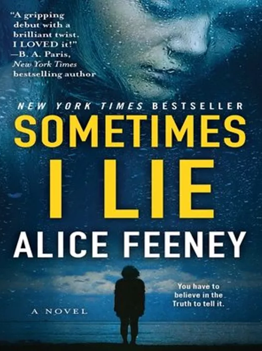 book cover of "Sometimes I Lie" by Alice Feeney depicting a shadowed figure walking away alongside a close up of a face looking somber