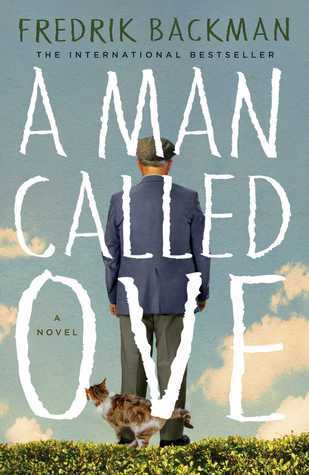Cover of the book "A Man Called Ove" by Fredrik Backman featuring an elderly man with his back to the viewer and small cat sitting at his feet 