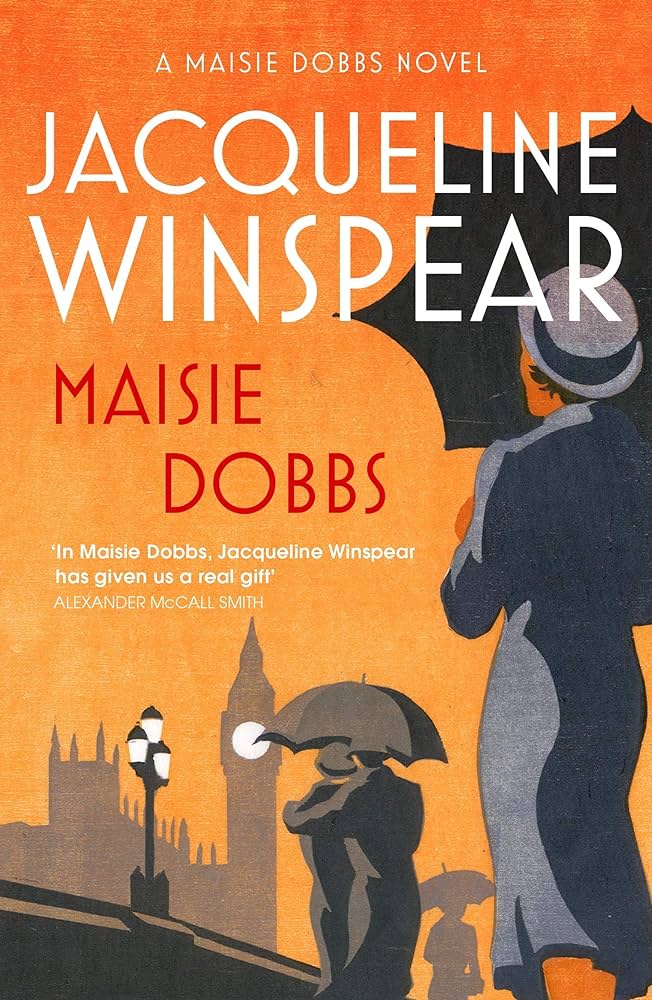 cover of the book "Maisie Dobbs" by Jacqueline Winspear that features a graphic of a woman holding an umbrella watching a couple near a bridge with Big Ben behind them