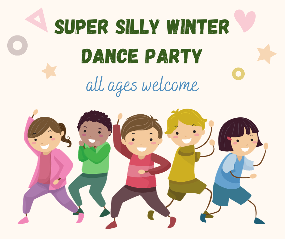 Beige background with 5 children dancing along the bottom. At the top are the words Super Silly Winter Dance Party and all ages welcome.