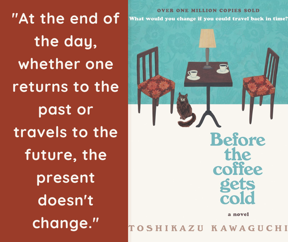 Quote on left: "At the end of the day, whether one returns to the past or travels to the future, the present doesn't change."  Book cover on right.