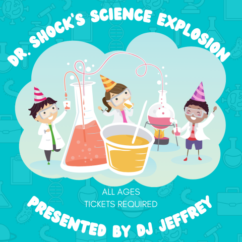 Light blue background with tinted cloud in the middle with children dressed as scientists and beakers will colorful liquids. Around the image are the words "Mr. Shock's Science Explosion" along the top, and "Presented by DJ Jeffrey" along the bottom. Under the image are the words "All Ages, and Tickets Required"