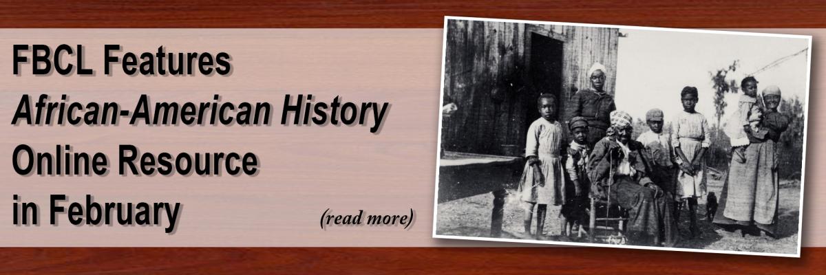 FBCL Features “African-American History” Online Resource in February