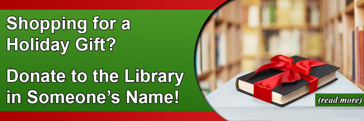 Shopping for a Holiday Gift? Donate to the Library in Someone’s Name!