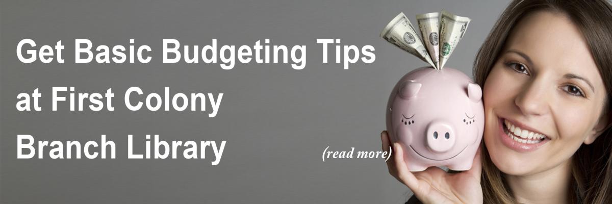 Get Basic Budgeting Tips at First Colony Branch Library