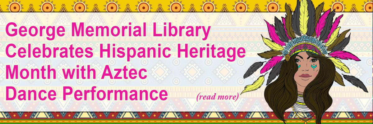 George Memorial Library Celebrates Hispanic Heritage Month with Aztec Dance Performance 