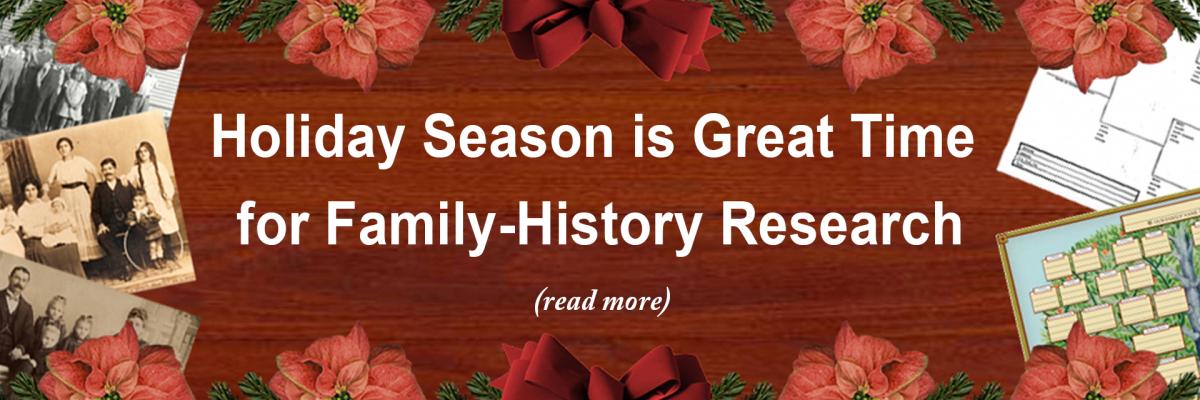 Holiday Season is Great Time for Family-History Research