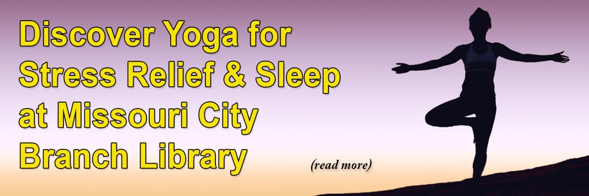 Discover Yoga for Stress Relief & Sleep at Missouri City Branch Library 