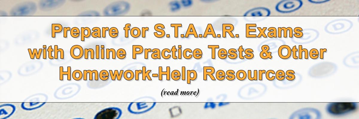 Prepare for S.T.A.A.R. Exams with Online Practice Tests & Other Homework-Help Resources