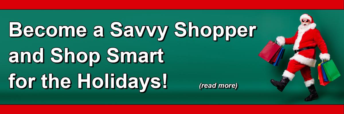 Become a Savvy Shopper & Shop Smart for the Holidays!